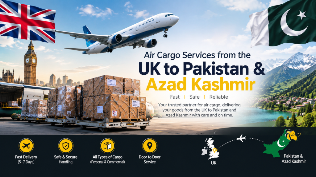 Air Cargo Services from the UK to Pakistan & Azad Kashmir