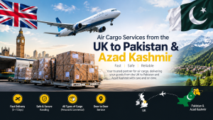 Air Cargo Services from the UK to Pakistan & Azad Kashmir